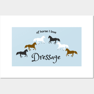 Of Horse I Love Dressage- Funny Dressage Design Posters and Art